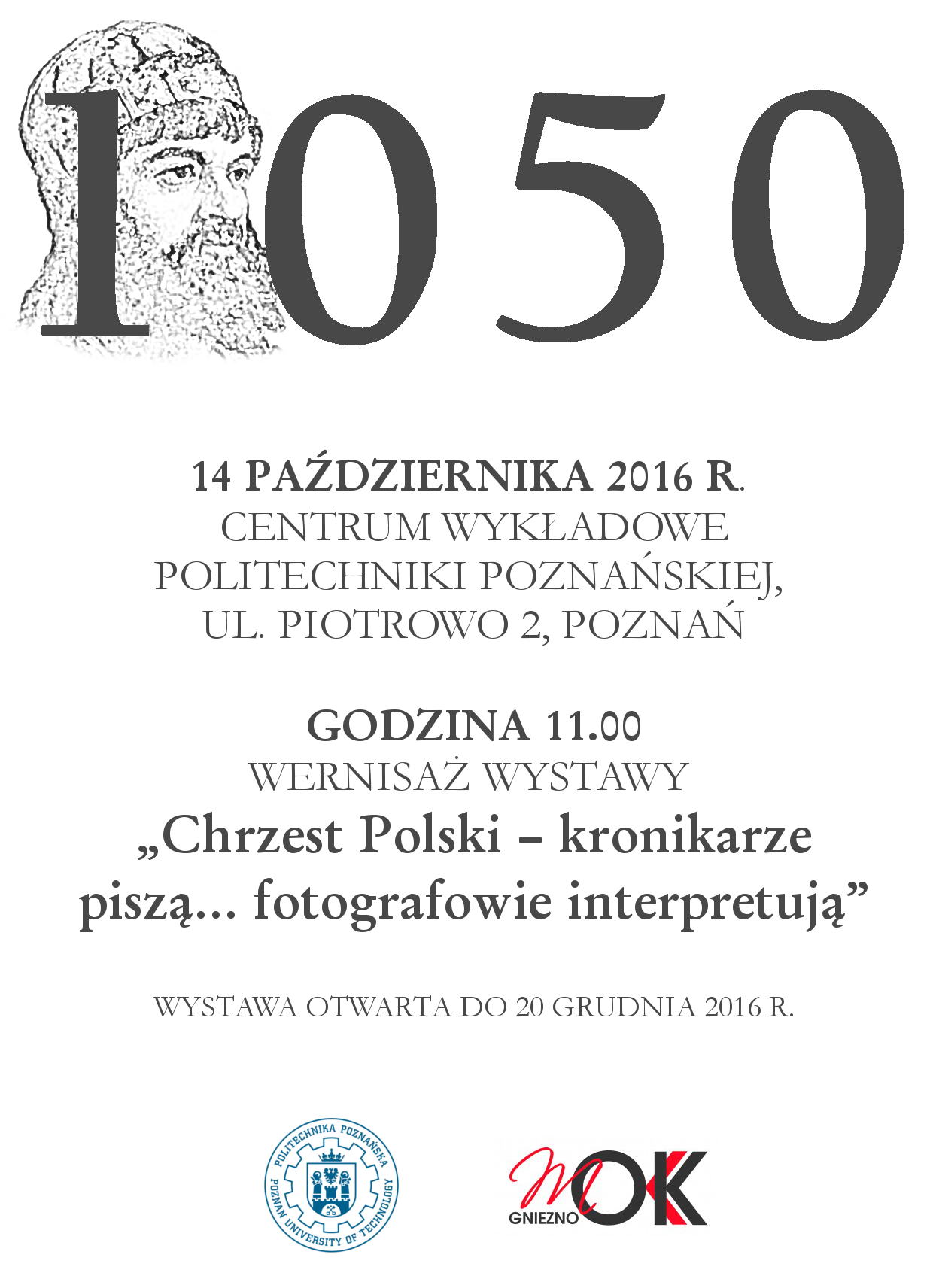 Wernisaż wystaw „Chrzest Polski – kronikarze piszą… fotografowie interpretują”; „BOHUSLAV FUCHS (1895 – 1972) – wystawa z okazji 120-tej rocznicy urodzin”